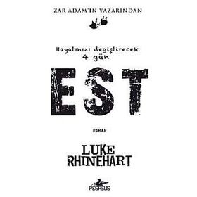 HAYATINIZI DEĞİŞTİRECEK 4 GÜN EST - LUKE RHINEHART