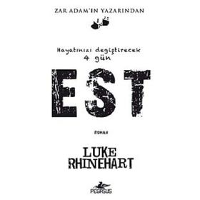 HAYATINIZI DEĞİŞTİRECEK 4 GÜN EST - LUKE RHINEHART