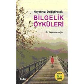 HAYATINIZI DEĞİŞTİRECEK BILGELIK ÖYKÜLERİ - YAŞAR ATEŞOĞLU (ISBN:9789752543133)