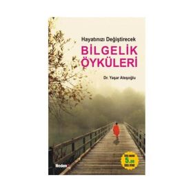 HAYATINIZI DEĞİŞTİRECEK BILGELIK ÖYKÜLERİ - YAŞAR ATEŞOĞLU (ISBN:9789752543133)