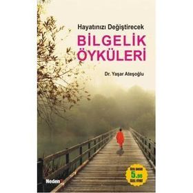 HAYATINIZI DEĞİŞTİRECEK BILGELIK ÖYKÜLERİ - YAŞAR ATEŞOĞLU (ISBN:9789752543133)