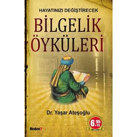 HAYATINIZI DEĞİŞTİRECEK BILGELIK ÖYKÜLERİ - YAŞAR ATEŞOĞLU