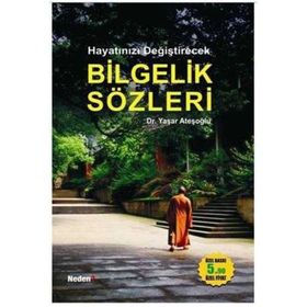 HAYATINIZI DEĞİŞTİRECEK BILGELIK SÖZLERİ - YAŞAR ATEŞOĞLU