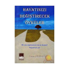 HAYATINIZI DEĞİŞTİRECEK ÖYKÜLER - HAKAN BÜYÜKDERE