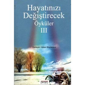HAYATINIZI DEĞİŞTİRECEK ÖYKÜLER - HAKAN BÜYÜKDERE