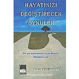 HAYATINIZI DEĞİŞTİRECEK ÖYKÜLER - HAKAN BÜYÜKDERE