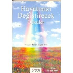 HAYATINIZI DEĞİŞTİRECEK ÖYKÜLER - HAKAN BÜYÜKDERE