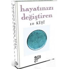 HAYATINIZI DEĞİŞTİREN 10 KİŞİ - DERLEME