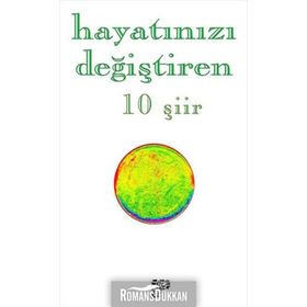 HAYATINIZI DEĞIŞTIREN 10 ŞIIR - KOLEKTIF
