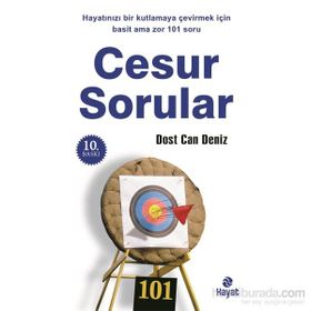 HAYATINIZI KUTLAMAYA ÇEVİRECEK CESUR SORULAR KENDI YAŞAMINIZIN KOÇU OLMAK İÇİN 101 SORU - DOST CAN DENIZ