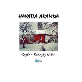 Hayatla Aramda - Reyhan Karagöz Çetin