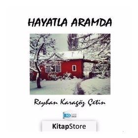 Hayatla Aramda - Reyhan Karagöz Çetin