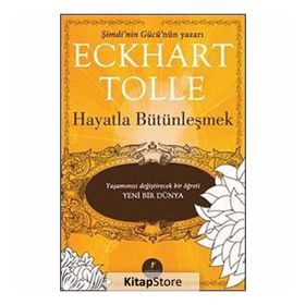 HAYATLA BÜTÜNLEŞMEK - ECKHART TOLLE