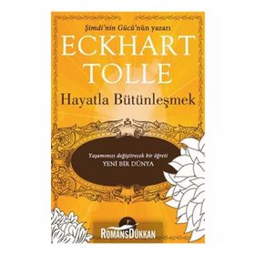 HAYATLA BÜTÜNLEŞMEK - ECKHART TOLLE