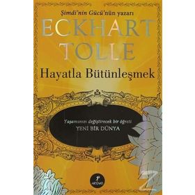 HAYATLA BÜTÜNLEŞMEK - ECKHART TOLLE
