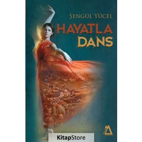 Hayatla Dans - Şengül Yücel