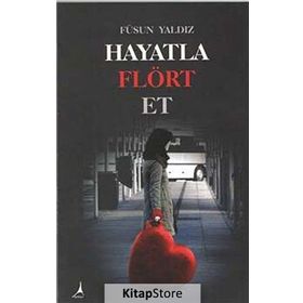 Hayatla Flört Et - Füsun Yaldız