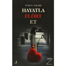 Hayatla Flört Et - Füsun Yaldız