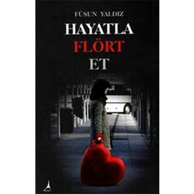 Hayatla Flört Et - Füsun Yaldız