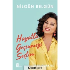 Hayatla Geçinmeyi Seçtim - Nilgün Belgün