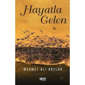Hayatla Gelen - Gece Kitaplığı