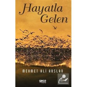 Hayatla Gelen - Gece Kitaplığı