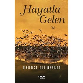 Hayatla Gelen - Gece Kitaplığı