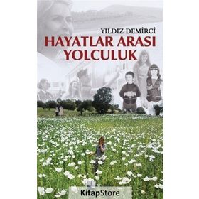 Hayatlar Arası Yolculuk - Yıldız Demirci