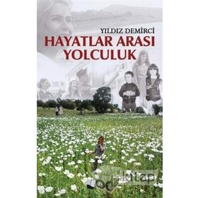 Hayatlar Arası Yolculuk - Yıldız Demirci