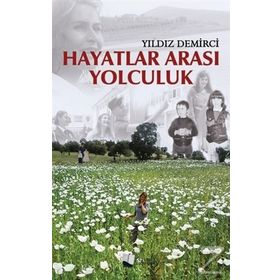 Hayatlar Arası Yolculuk - Yıldız Demirci