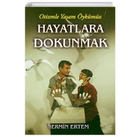 Hayatlara Dokunmak - Nermin Ertem