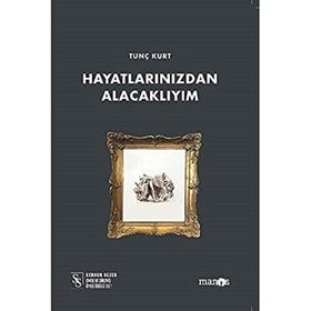 Hayatlarınızdan Alacaklıyım - Manos Yayınları