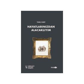 Hayatlarınızdan Alacaklıyım - Manos Yayınları