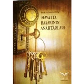 Hayatta Başarının Anahtarları - İsmail Güvenç