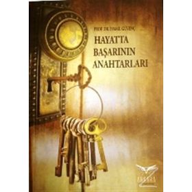 Hayatta Başarının Anahtarları - İsmail Güvenç