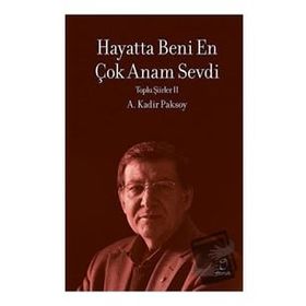 Hayatta Beni En Çok Anam Sevdi - Doruk Yayınları
