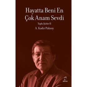 Hayatta Beni En Çok Anam Sevdi - Doruk Yayınları