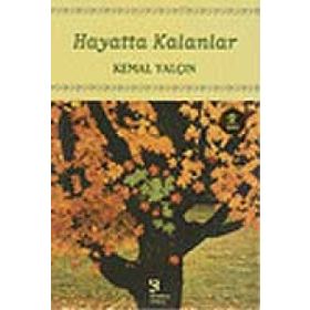 HAYATTA KALANLAR - KEMAL YALÇIN