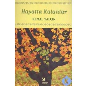 HAYATTA KALANLAR - KEMAL YALÇIN