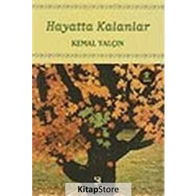 HAYATTA KALANLAR - KEMAL YALÇIN
