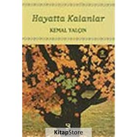 HAYATTA KALANLAR - KEMAL YALÇIN