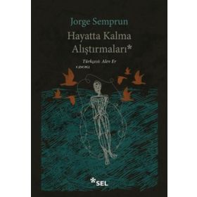 Hayatta Kalma Alıştırmaları - Jorge Semprun