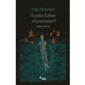 Hayatta Kalma Alıştırmaları - Jorge Semprun