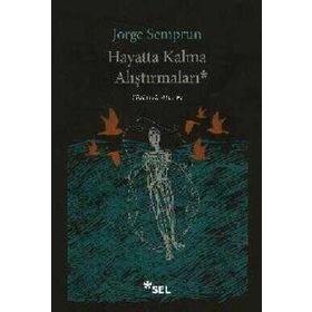 Hayatta Kalma Alıştırmaları - Jorge Semprun