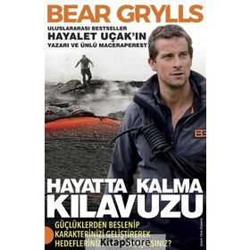 Hayatta Kalma Kılavuzu - Bear Grylls