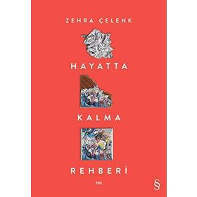 Hayatta Kalma Rehberi - Zehra Çelenk