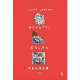 Hayatta Kalma Rehberi - Zehra Çelenk