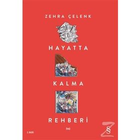 Hayatta Kalma Rehberi - Zehra Çelenk