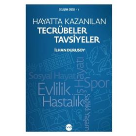 Hayatta Kazanılan Tecrübeler Tavsiyeler - Boyut Yayın Grubu