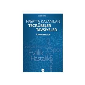 Hayatta Kazanılan Tecrübeler Tavsiyeler - Boyut Yayın Grubu